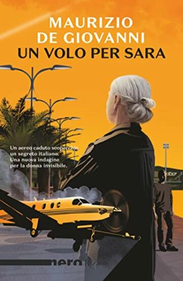 Un volo per Sara (Nero Rizzoli) (Le indagini di Sara Vol. 5)